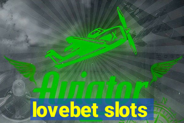 lovebet slots