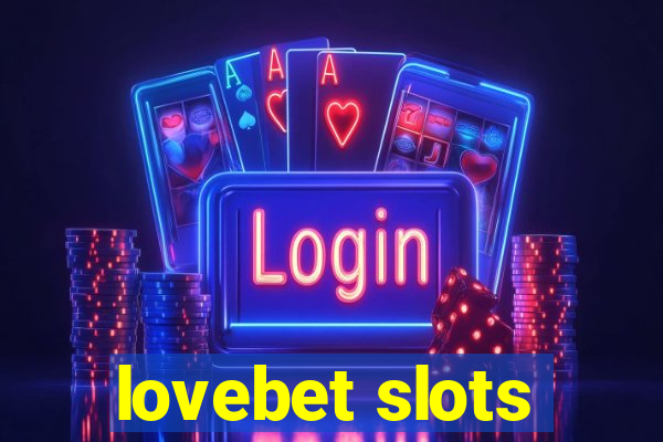 lovebet slots