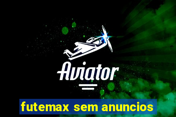 futemax sem anuncios