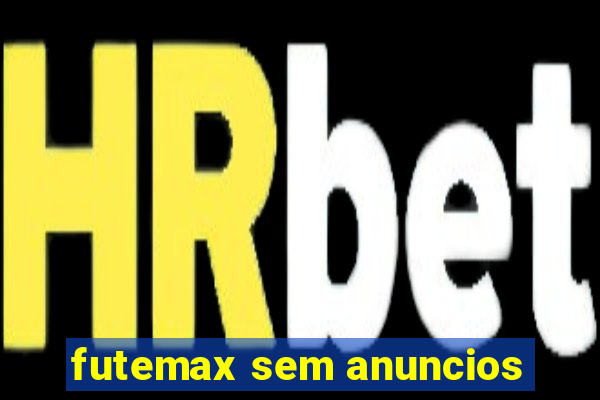 futemax sem anuncios