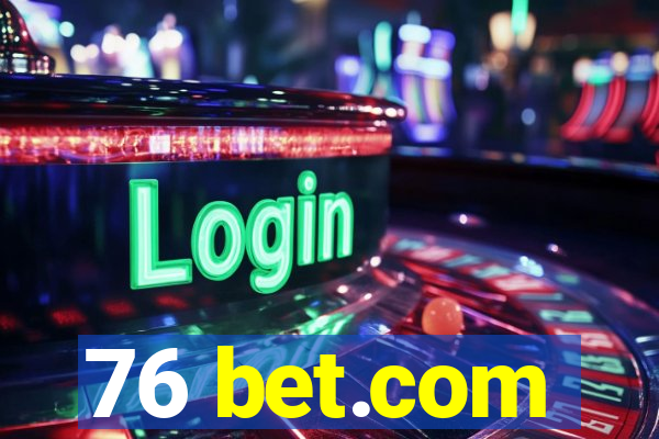 76 bet.com