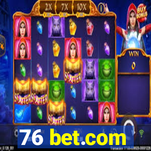 76 bet.com