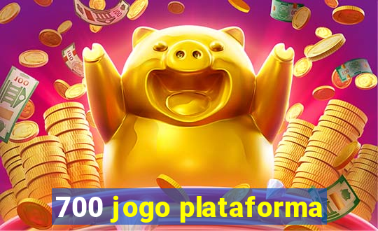 700 jogo plataforma