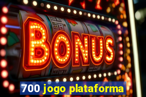 700 jogo plataforma