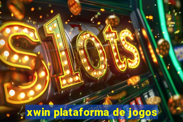 xwin plataforma de jogos