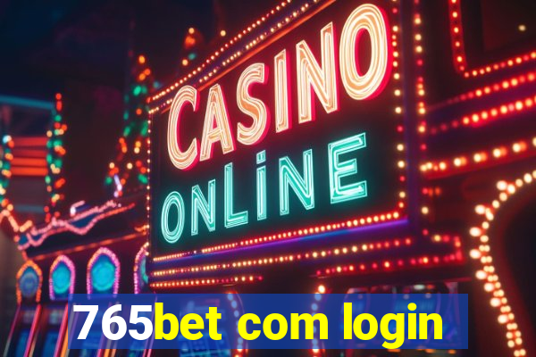 765bet com login