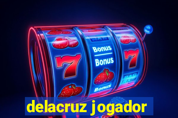 delacruz jogador