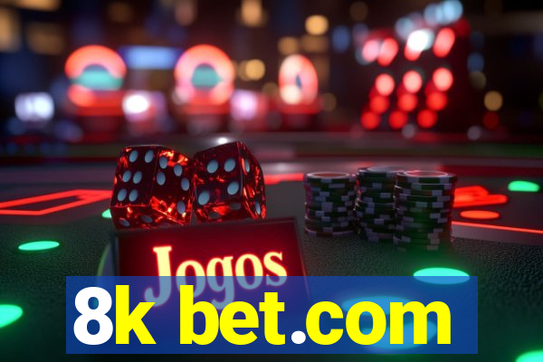 8k bet.com