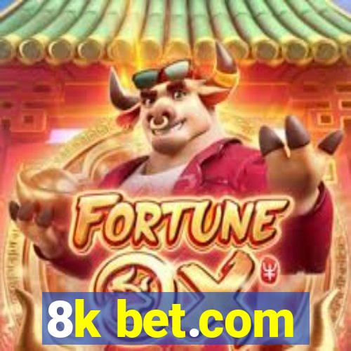 8k bet.com