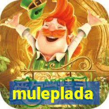 muleplada