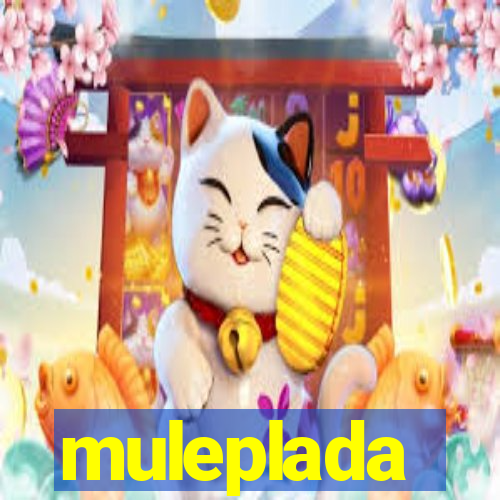 muleplada