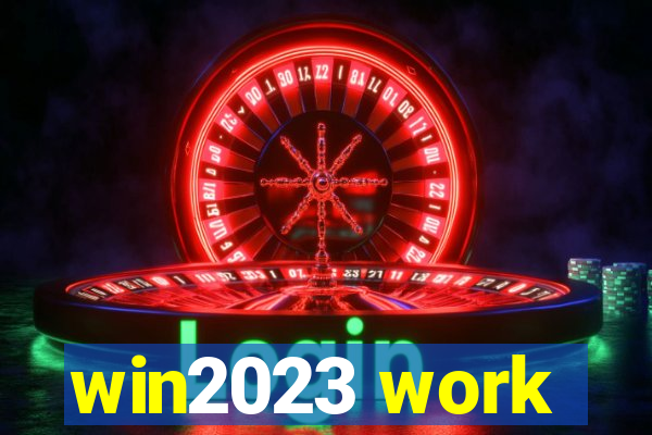 win2023 work