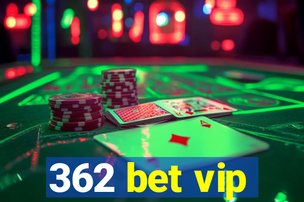 362 bet vip