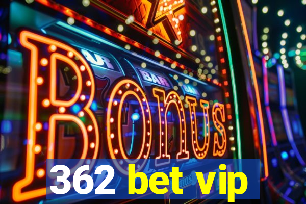 362 bet vip