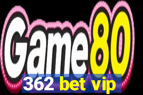 362 bet vip