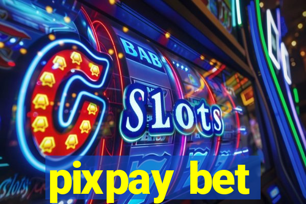 pixpay bet