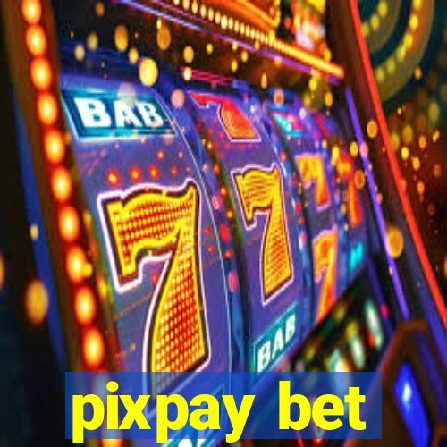 pixpay bet