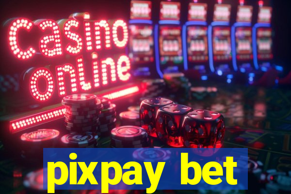 pixpay bet