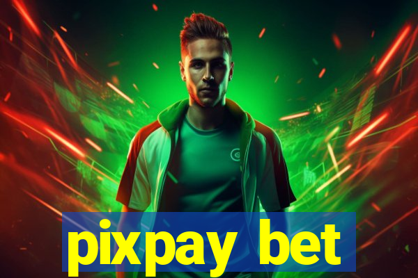 pixpay bet