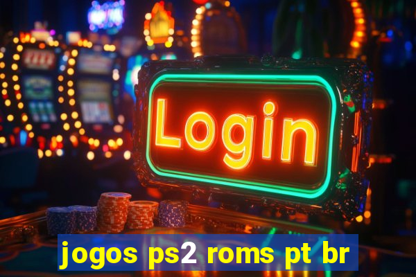 jogos ps2 roms pt br