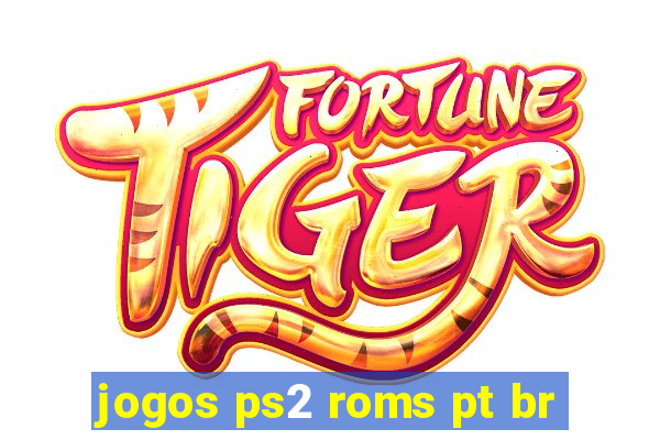 jogos ps2 roms pt br