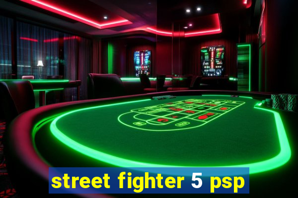 street fighter 5 psp