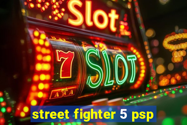 street fighter 5 psp