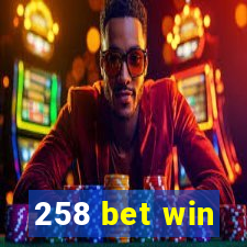 258 bet win