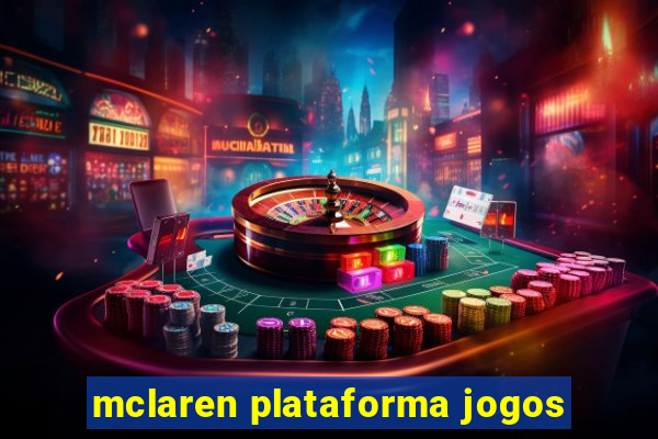 mclaren plataforma jogos