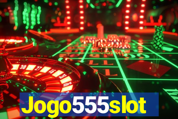 Jogo555slot