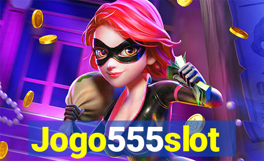 Jogo555slot