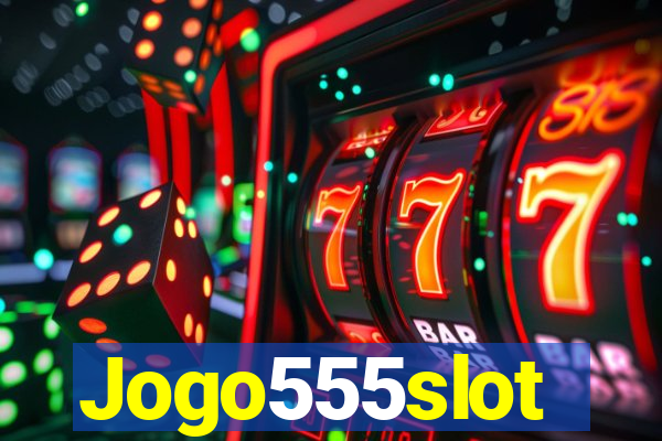 Jogo555slot