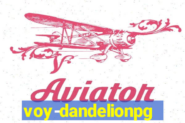 voy-dandelionpg.com