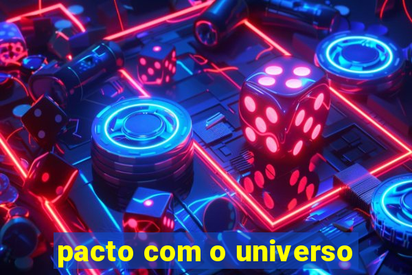 pacto com o universo