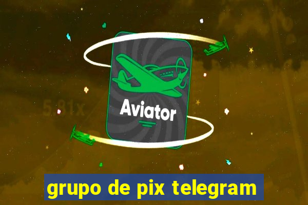 grupo de pix telegram