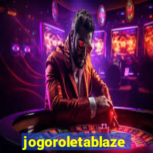 jogoroletablaze