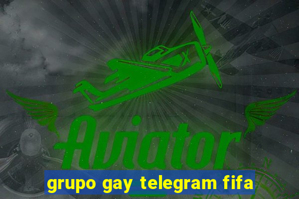 grupo gay telegram fifa