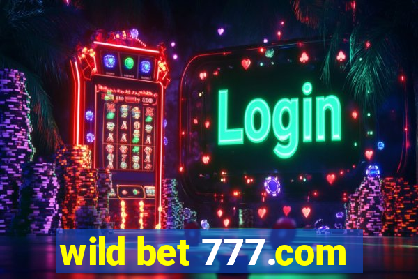 wild bet 777.com