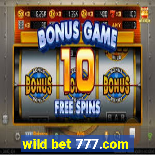 wild bet 777.com