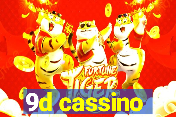 9d cassino