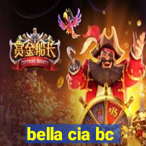 bella cia bc