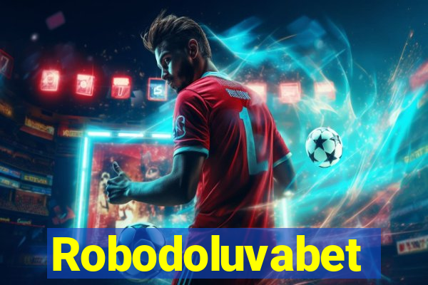 Robodoluvabet