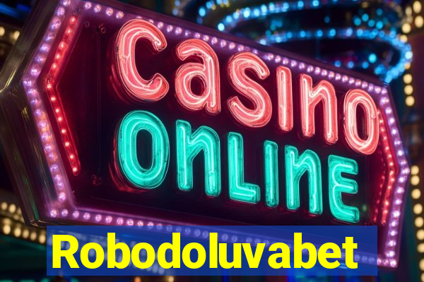 Robodoluvabet