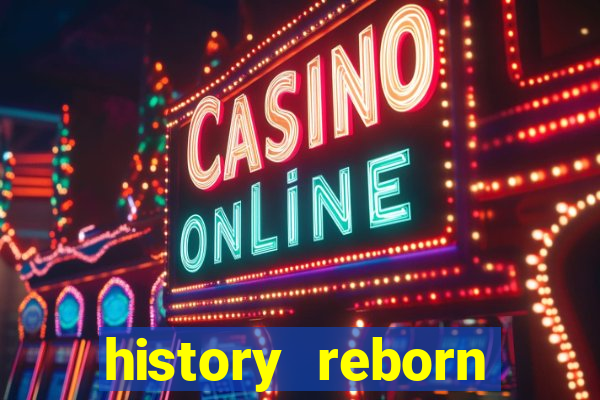 history reborn remover carta