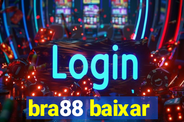 bra88 baixar