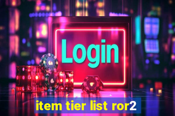 item tier list ror2