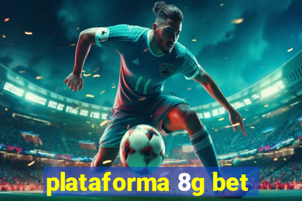 plataforma 8g bet