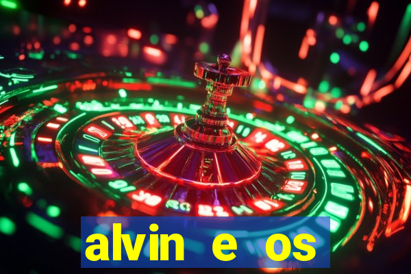 alvin e os esquilos 3 filme completo dublado