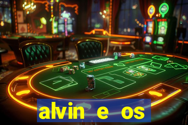 alvin e os esquilos 3 filme completo dublado