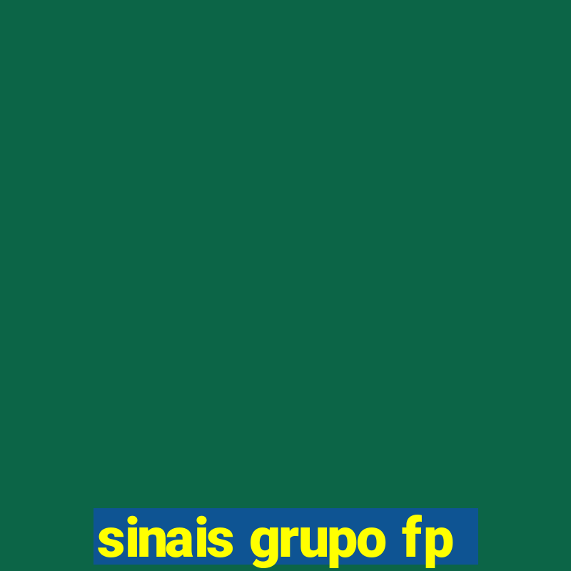 sinais grupo fp